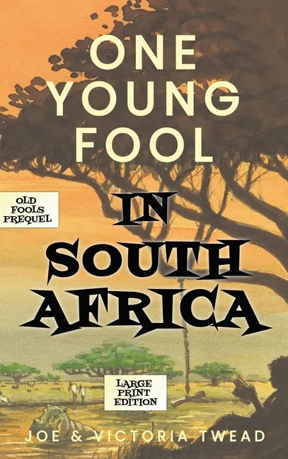 One Young Fool in South Africa - LARGE PRINT: Prequel - Hardcover