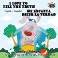 I Love to Tell the Truth Me Encanta Decir la Verdad: English Spanish Bilingual Edition - Paperback