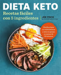 Dieta Keto: Recetas Fáciles Con 5 Ingredientes / The Easy 5-Ingredient Ketogenicdiet Cookbook - Paperback
