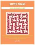 Clever Smart Kids Mind Games: Early Grades Puzzle Book Incorporates Anagram and Sudoku Fun Plus Word Find Genius Teasers for Clever Young Girls and Bo - Paperback