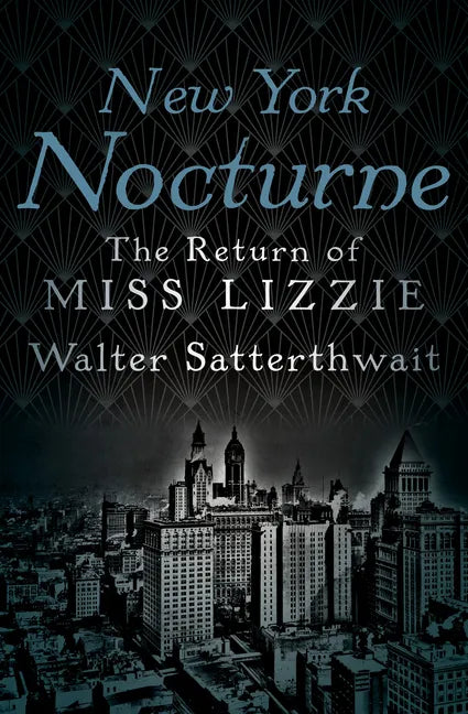 New York Nocturne: The Return of Miss Lizzie - Paperback