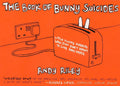 The Book of Bunny Suicides: Little Fluffy Rabbits Who Just Don't Want to Live Anymore - Paperback