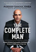 The Complete Man: Achieve Ultimate Performance, Fulfillment and Victory in EVERY Area of Your Life - Hardcover