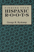 Finding Your Hispanic Roots - Paperback