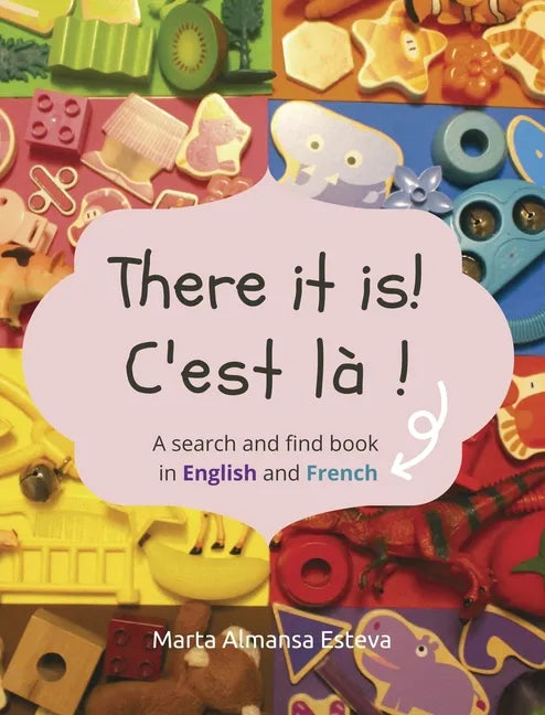 There it is! C'est la !: A search and find book in English and French - Hardcover