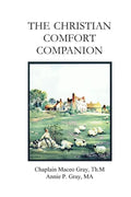 The Christian Comfort Companion: Practical Biblical Way to Recover from Grief - Paperback