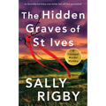 The Hidden Graves of St Ives: An absolutely nail-biting crime thriller that will have you hooked - Paperback