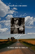 Dust Yourself Off: The Gravel Road to a Good Life - Paperback