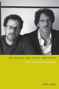 The Cinema of the Coen Brothers: Hard-Boiled Entertainments - Hardcover