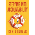 Stepping Into Accountability: What Was I Thinking? - Paperback