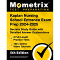 Kaplan Nursing School Entrance Exam Prep 2025-2026 - 3 Full-Length Practice Tests, 150+ Online Video Tutorials, Secrets Study Guide with Detailed Answ - Paperback