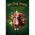 My Dog Jimmy: The Story of a Good Boy and Parents 'n' Puppies - Paperback