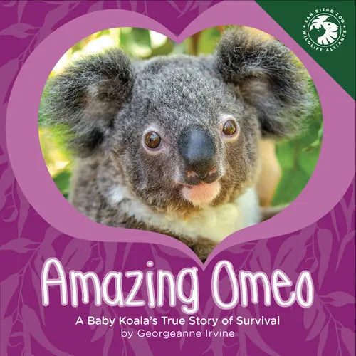 Amazing Omeo: A Baby Koala's True Story of Survival - Hardcover