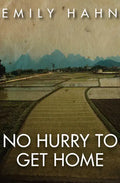No Hurry to Get Home: A Memoir - Paperback