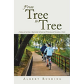 From Tree to Tree: Making and Growing a Relationship with God and Witnessing and Becoming a Mentor - Paperback