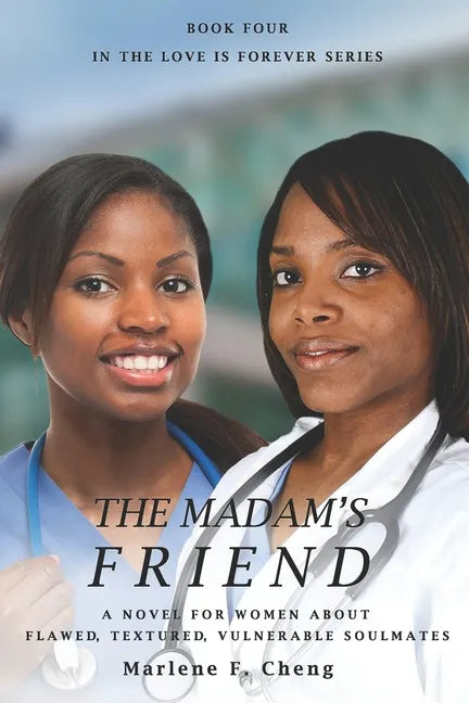 The Madam's Friend: A Novel for Women about Flawed, Textured, Vulnerable Soulmates - Paperback