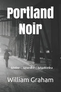 Portland Noir: Maine Murder Mysteries - Paperback