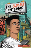 The Closest I've Come - Hardcover