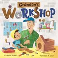 Grandpa's Workshop - Board Book