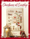 Christmas at Cowslip: Christmas Sewing and Quilting Projects for the Festive Season - Paperback