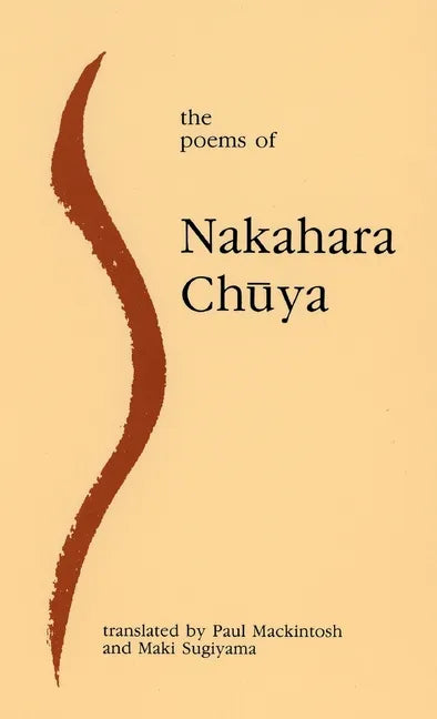 The Poems of Nakahara Chuya - Hardcover