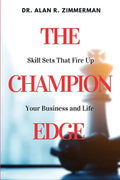 The Champion Edge: Skill Sets That Fire Up Your Business and Life - Paperback