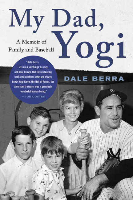 My Dad, Yogi: A Memoir of Family and Baseball - Paperback