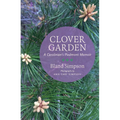 Clover Garden: A Carolinian's Piedmont Memoir - Hardcover