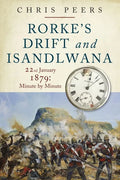 Rorke's Drift and Isandlwana: 22nd January 1879: Minute by Minute - Paperback