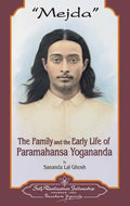 Mejda: The Family and Early Life of Paramahansa Yogananda - Hardcover