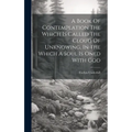 A Book Of Contemplation The Which Is Called The Cloud Of Unknowing, In The Which A Soul Is Oned With God - Hardcover