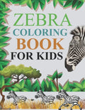 Zebra Coloring Book For Kids: Zebra Coloring Book For Adults - Paperback