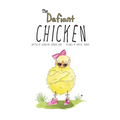The Defiant Chicken - Paperback