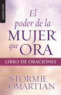 El Poder de la Mujer Que Ora: Libro de Oraciones - Serie Favoritos - Paperback