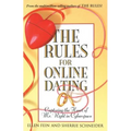 The Rules for Online Dating: Capturing the Heart of Mr. Right in Cyberspace - Paperback
