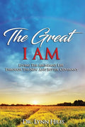 The Great I AM: Living The Abundant Life Through The New And Better Covenant - Paperback
