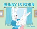 Bunny Is Born - Paperback