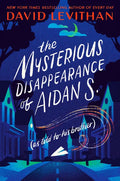 The Mysterious Disappearance of Aidan S. (as Told to His Brother) - Hardcover