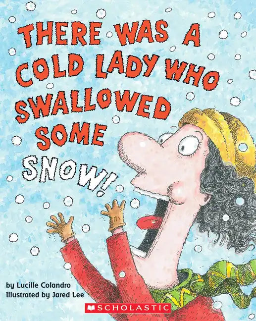 There Was a Cold Lady Who Swallowed Some Snow! - Paperback