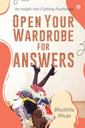 Open Your Wardrobe For Answers: An Insight Into Clothing Psychology - Paperback