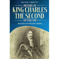 History of King Charles the Second of England: Makers of History Series (Annotated) - Paperback