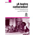 ¡A Teatro Camaradas!: Dramaturgia militante y política de masas en Colombia (1965-1975) - Paperback