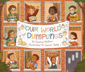 Our World of Dumplings - Hardcover