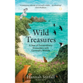 Wild Treasures: A Year of Extraordinary Encounters with Cornwall's Wildlife - Hardcover