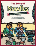 The Story of Noodles: Amazing Chinese Inventions - Hardcover