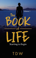 The Book of Life: Starting to Begin - Paperback