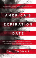 America's Expiration Date: The Fall of Empires and Superpowers . . . and the Future of the United States - Paperback