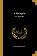 A Renegade: And Other Tales - Paperback