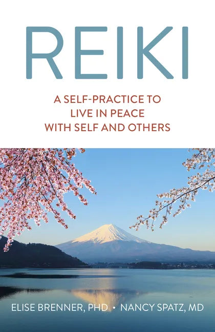 Reiki: A Self-Practice to Live in Peace with Self and Others - Paperback