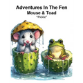 Adventures in the Fen: Mouse and Toad - Hardcover